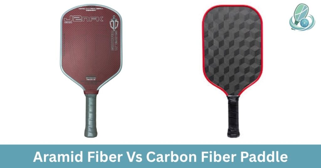Aramid Fiber Vs Carbon Fiber Pickleball Paddle: Ultimate Showdown Aramid Fiber Vs Carbon Fiber Pickleball Paddle